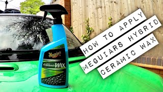 How to apply Meguiars Hybrid Ceramic Wax Spray and Rinse Protection Detailing 101 idiot proof [upl. by Erdnaek]