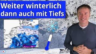 Weiter kalt und winterlich  zum Wochenende dann auch Tiefs mit Schnee [upl. by Glenine480]