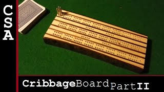 Cribbage Board Part II [upl. by Dow]