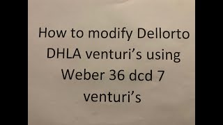 How to modify Dellorto DHLA venturis [upl. by Fabria]