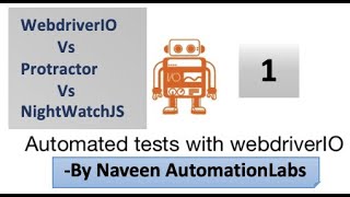 What is WebDriverIO  Protractor vs WebDriverIo vs NightWatchJS  Part 1 [upl. by Ynafit]