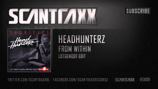 Headhunterz  From Within Lotgenoot Edit [upl. by Ecirtal308]