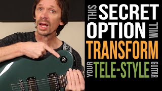 This Secret Option Will Transform Your TeleStyle Guitar [upl. by Concepcion882]