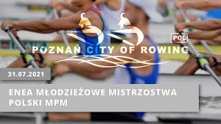 31072021  ENEA Młodzieżowe Mistrzostwa Polski MPM [upl. by Lleuqar]