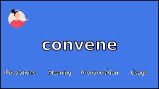 CONVENE  Meaning and Pronunciation [upl. by Kannan]