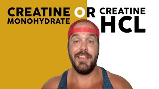 Creatine Monohydrate vs HCL Differences Benefits amp Which To Take [upl. by Arriek2]