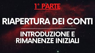 Economia Aziendale Riapertura dei conti – Introduzione e rimanenze iniziali PARTE 12 [upl. by Acire419]