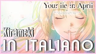 In ITALIANO quotKiramekiquot  Your Lie in April  ENDING COVER [upl. by Kelcey202]