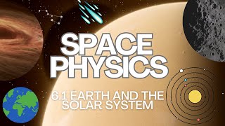 61The Earth and The Solar System Part 2  Physics 50540625 Lecture [upl. by Fafa]