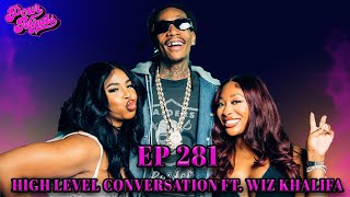 POUR MINDS Episode 281 HIGH Level Conversation FT Wiz Khalifa [upl. by Stefano]