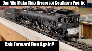 Can We Make This Rivarossi Southern Pacific Cab Forward Run Again [upl. by Nerradal]