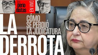 EnVivo ¬ LosPeriodistas ¬ Norma Piña la hora de la derrota ¬ Cómo perdió la Judicatura [upl. by Kippar467]