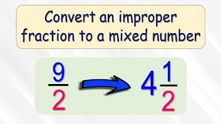 Converting Improper Fractions to Mixed Numbers Explained [upl. by Nol]