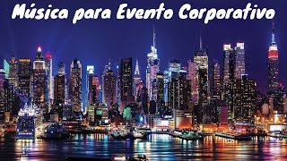 Música para Recepção e Eventos Corporativos [upl. by Ellerihs]