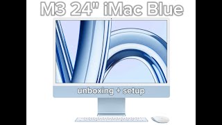 Apple iMac M3 24 Blue Unboxing  Setup  NEW ASMR amp Authentic [upl. by Charmine]