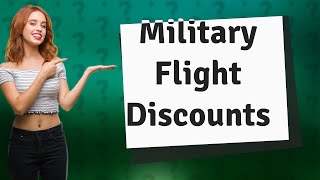 Do airlines give military discount [upl. by Irok]