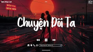 Nhạc Chill Nhẹ Nhàng  Những Bản Lofi Việt Nhẹ Nhàng Cực Chill  Lofi Chill Gây Nghiện Hay Nhất 2023 [upl. by Ajed]