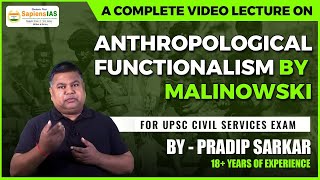 Anthropological Functionalism By Malinowski  Malinowski’s Theory of Functionalism  Pradip Sarkar [upl. by Arraeit277]