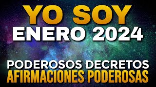 🌟 YO SOY ENERO 2024  PODEROSAS Afirmaciones y POTENTES Decretos del Mes  Metas y Objetivos 2024💥 [upl. by Rainie]