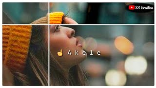 New ❤ Dj mix whatsapp status  Akele tanha jiya na jaye tere bin whatsapp status video  SB Creation [upl. by Leziar755]