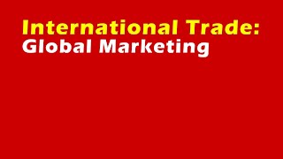 International Trade Global Marketing [upl. by Lait]