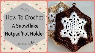 How To Crochet A Snowflake Pot Holder [upl. by Drannel]