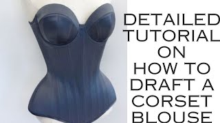 Detailed tutorial on how to draft a corset blouse with waist snatching  Beginners friendly [upl. by Alvita]