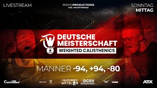 DM WEIGHTED CALISTHENICS 2024  Männer 94kg 94kg 80kg [upl. by Appledorf438]