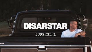 DISARSTAR  SUPERGIRL Official Video [upl. by Lytle]