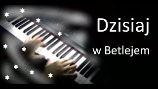 Dzisiaj w Betlejem 🎹 kolęda [upl. by Myrah]