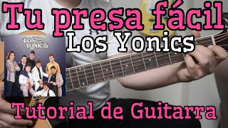 Tu Presa Facil  Tutorial de Guitarra  Los Yonics  Para Principiantes [upl. by Walworth356]