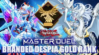 THE BEST BRANDED DESPIA DECK IN YUGIOH MASTER DUEL GOLD RANK [upl. by Hewett]