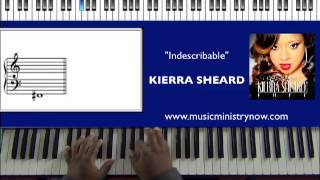 Kierra Sheard quotIndescribablequot Piano Tutorial [upl. by Ajiat]