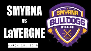 Smyrna Soccer vs LaVergne March 28 2019 [upl. by Kittie]