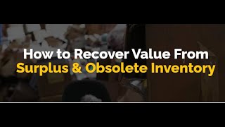 How to Recover Value from Surplus amp Obsolete Inventory [upl. by Bratton]