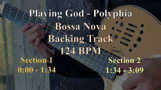 Playing God  Polyphia  Bossa Nova  Backing Track  124 BPM [upl. by Baruch597]