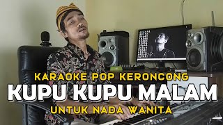 Kupu Kupu Malam  Keroncong  Karaoke Pop Kenangan  Nada Wanita [upl. by Laenaj]