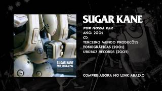 SUGAR KANE  POR NOSSA PAZ  FULL ALBUM HQ [upl. by Neerroc]