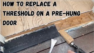 How to replace a threshold on a prehung door [upl. by Nomahs]