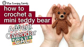 How to Crochet a Mini Teddy Bear  Free Pattern amp Tutorial  Amigurumi Adcent Calendar CAL [upl. by Madge]