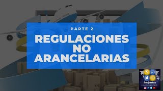 Restricciones cuantitativas y cualitativas Regulaciones no arancelarias 2 [upl. by Dnivra]