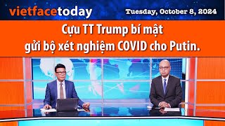 Vietface Today  Cựu TT Trump bí mật gửi bộ xét nghiệm COVID cho Putin  100824 [upl. by Kindig344]