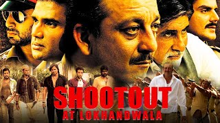 Shootout at LokhandwalaHDNew Blockbuster Action Movie Sanjay Dutt Vivek Oberoi Amitabh Bachchan [upl. by Inal194]