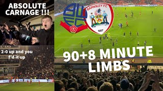 98TH MIN CARNAGE AS BOLTON GO 2ND IN LEAGUE ONE AFTER MASSIVE DRAW AWAY AT BARNSLEY  BWFC V BFC [upl. by Nihs230]