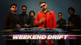 Weekend DriftOfficial Video RUBAB  Latest Punjabi Songs 2024  New Punjabi Song 2024 [upl. by Anilos168]