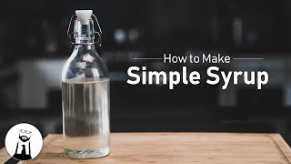 How to Make Simple Syrup  Black Tie Kitchen [upl. by Ellerrehs]