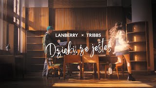 Lanberry Tribbs  Dzięki że jesteś Official Music Video [upl. by Zeta]