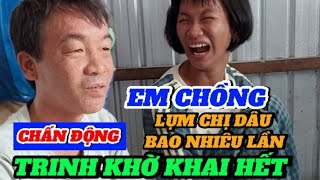 Tiin Chân ĐộngTrinh Khờ quotBỨCXÚCquot vì em chồng muốn LỤM chị Dâubao nhiêu lần [upl. by Ridgley]