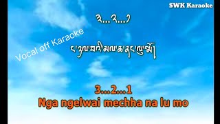 Nga ngelwai mechana vocal off karaoke SWKKaraoke [upl. by Leibrag]