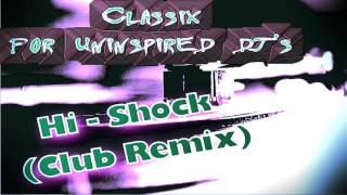 Classix For UNINSPIRED DJS  HISHOCK CLUB REMIX [upl. by Trumann]